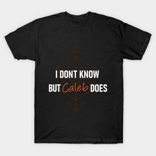 Caleb Knows T-Shirt